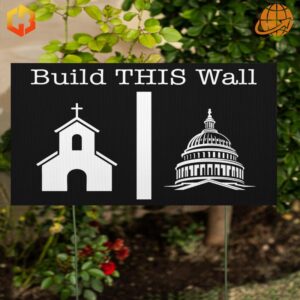 A yard sign advocating for the separation of church and state with the phrase 'Build This Wall