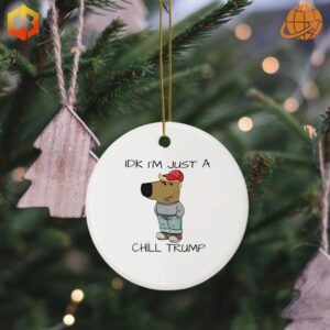 Festive ornament combining chill vibes and a playful nod to Trump with the phrase 'MAGA IDK.