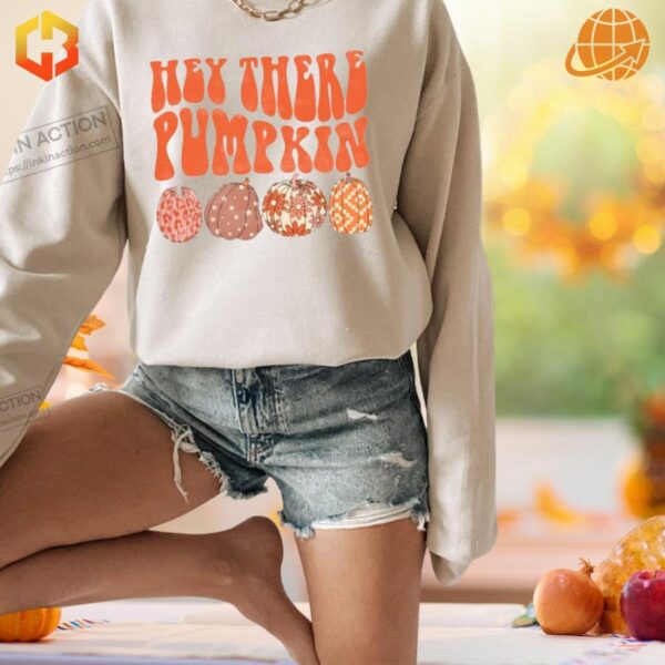 Hey There Pumpkin Thanksgiving Sweater cool for 2024 holidays