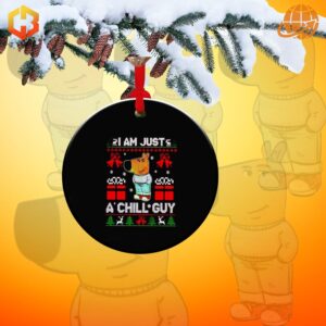 Festive ornament featuring a laid-back character and the phrase 'I Am Just a Chill Guy