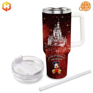 Mickey Mouse Stanley Tumbler with Disney castle and "If you can dream it" quote